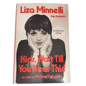 SIGNED Kids, Wait Till You Hear This By Liza Minnelli (2026 1st Ed. HC) New